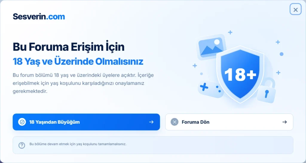 Forum erişimi: 18 yaş ve üzeri onay penceresi
